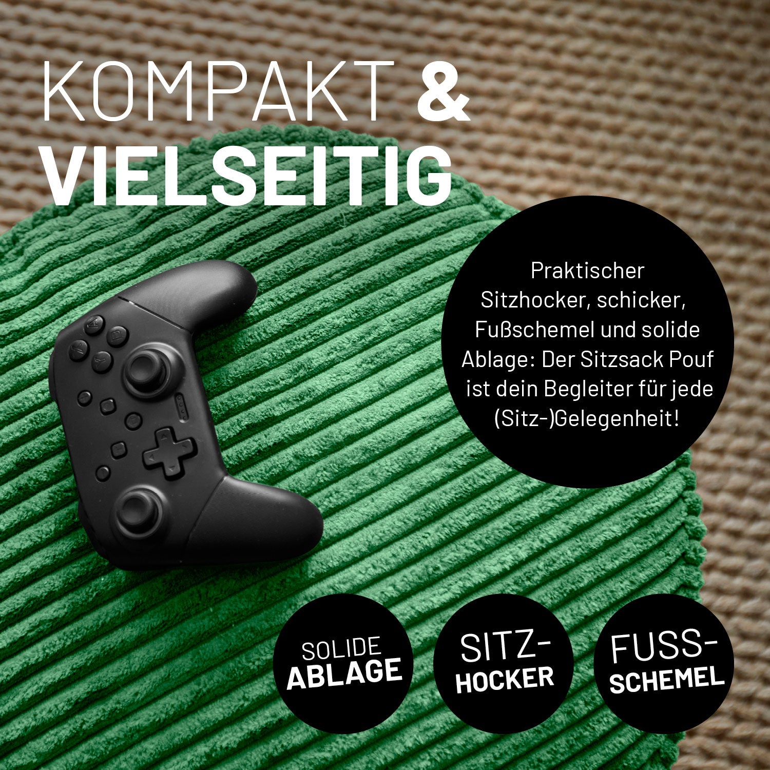 Gaming Controller liegt auf dem dunkelgrünen CORD-Sitzsack der als Hocker, Fußschemel und Ablage genutzt werden kann.