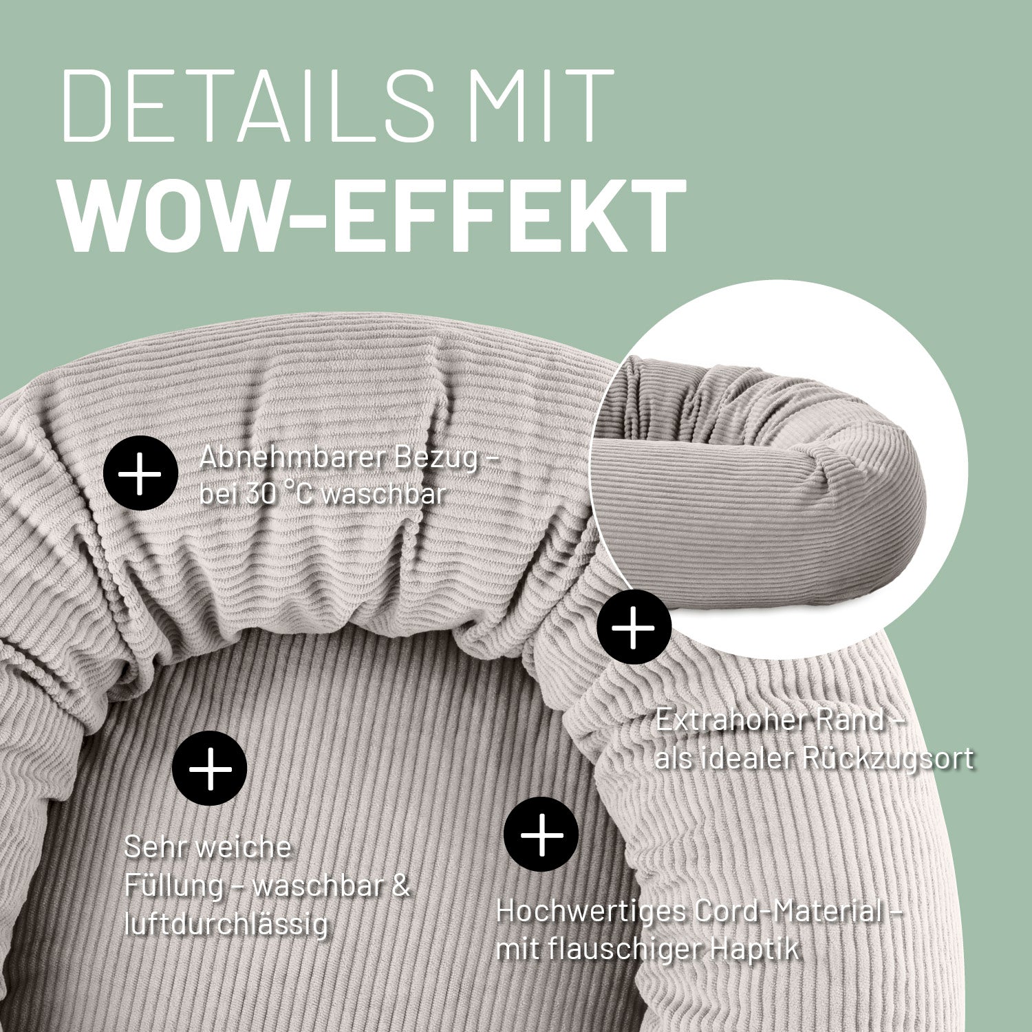 Detailaufnahme des beigen Katzenbettes mit Cord-Bezug. Info zu "Abnehmbarer Bezug", "extrahoher Rand", "Füllung waschbar und luftdurchlässig" und "Hochwertiges Cord-Material".
