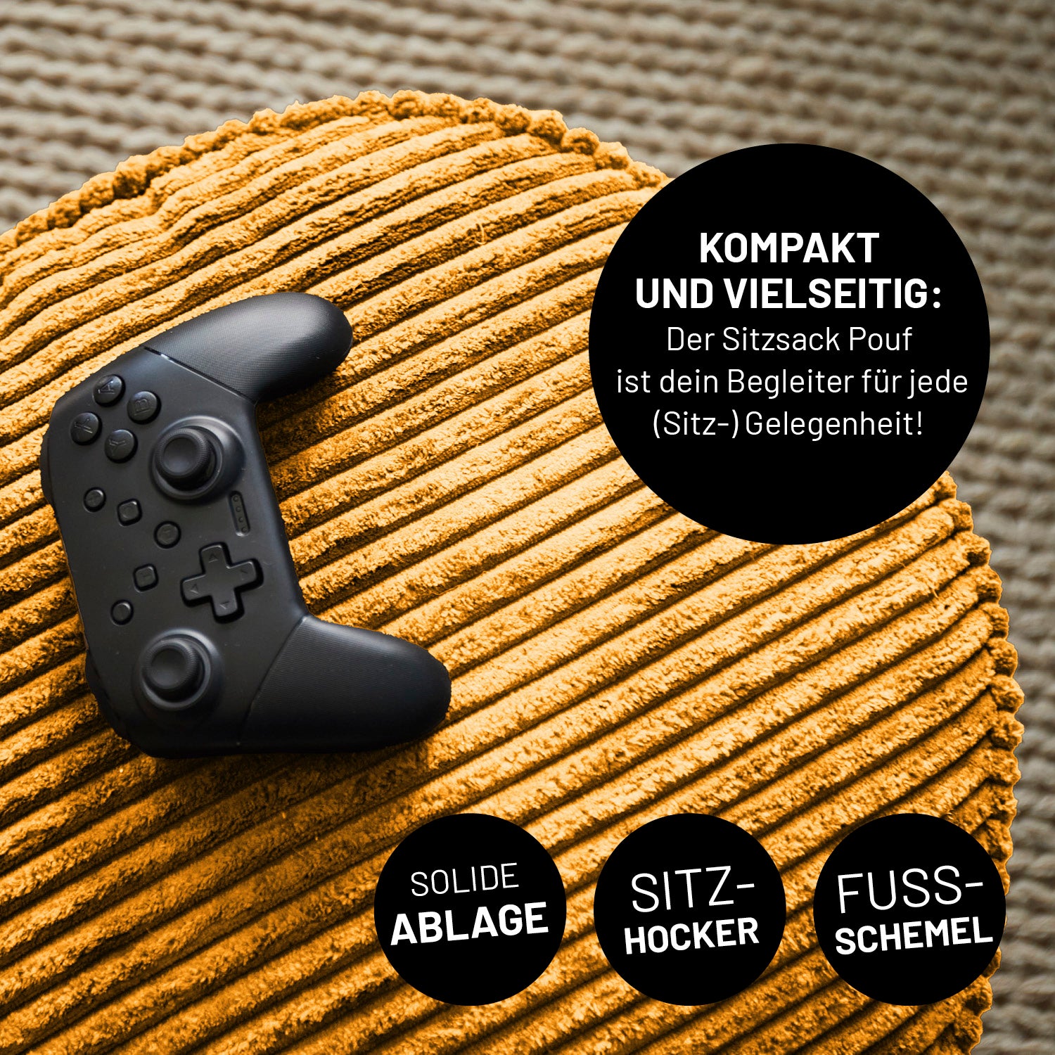 Senfgelber Cord-Pouf mit Gamecontroller als Ablage. Icons "Kompakt & Vielseitig - Begleiter für jede (Sitz-) Gelegenheit", "Solide Ablage", "Sitzhocker" und "Fussschemel".