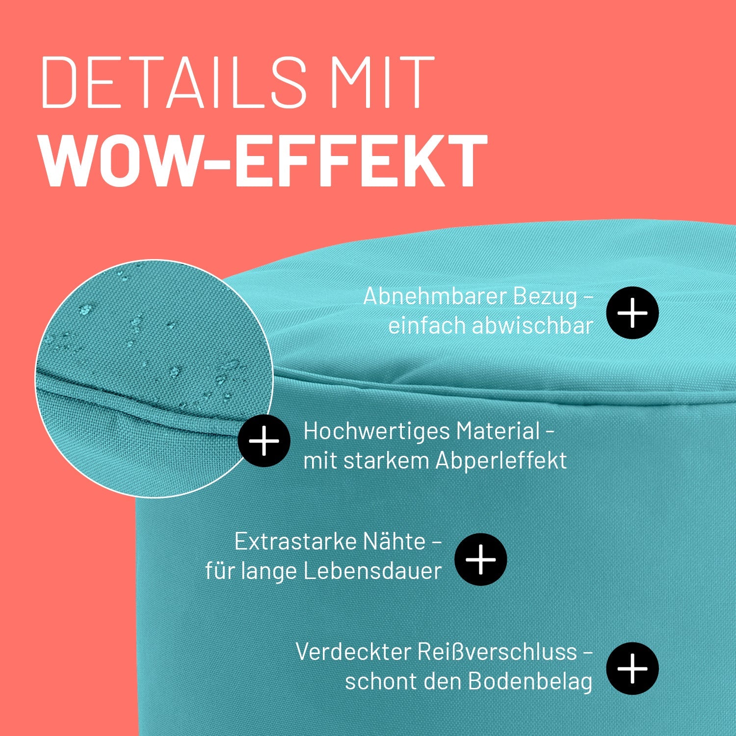 Aquamarin Pouf im Detail mit Informationen zu "Abwischbarer Bezug", "Verdeckter Reißverschluss" und "Extrastarke Nähte".
