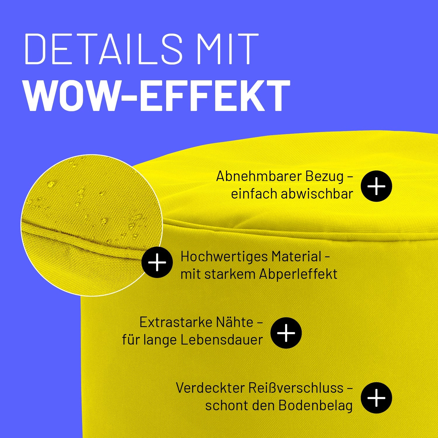 Gelber Pouf im Detail mit Informationen zu "Abwischbarer Bezug", "Verdeckter Reißverschluss" und "Extrastarke Nähte".
